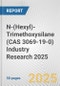 N-(Hexyl)-Trimethoxysilane (CAS 3069-19-0) Industry Research 2025: Global and Regional Market Trends 2019-2024 and Forecast to 2029 - Product Image