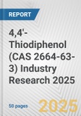 4,4'-Thiodiphenol (CAS 2664-63-3) Industry Research 2025: Global and Regional Market Trends 2019-2024 and Forecast to 2029- Product Image