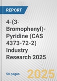 4-(3-Bromophenyl)-Pyridine (CAS 4373-72-2) Industry Research 2025: Global and Regional Market Trends 2019-2024 and Forecast to 2029- Product Image