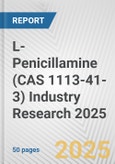 L-Penicillamine (CAS 1113-41-3) Industry Research 2025: Global and Regional Market Trends 2019-2024 and Forecast to 2029- Product Image