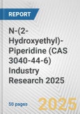 N-(2-Hydroxyethyl)-Piperidine (CAS 3040-44-6) Industry Research 2025: Global and Regional Market Trends 2019-2024 and Forecast to 2029- Product Image