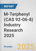 M-Terphenyl (CAS 92-06-8) Industry Research 2025: Global and Regional Market Trends 2019-2024 and Forecast to 2029- Product Image