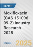 Moxifloxacin (CAS 151096-09-2) Industry Research 2025: Global and Regional Market Trends 2019-2024 and Forecast to 2029- Product Image