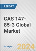 L-Proline (CAS 147-85-3) Global Market Research Report 2024- Product Image