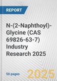 N-(2-Naphthoyl)-Glycine (CAS 69826-63-7) Industry Research 2025: Global and Regional Market Trends 2019-2024 and Forecast to 2029- Product Image