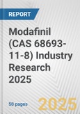 Modafinil (CAS 68693-11-8) Industry Research 2025: Global and Regional Market Trends 2019-2024 and Forecast to 2029- Product Image