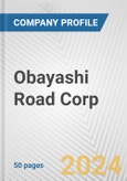 Obayashi Road Corp. Fundamental Company Report Including Financial, SWOT, Competitors and Industry Analysis- Product Image