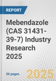 Mebendazole (CAS 31431-39-7) Industry Research 2025: Global and Regional Market Trends 2019-2024 and Forecast to 2029- Product Image