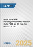 3-Carboxy-N,N-Dimethylbenzenesulfonamide (CAS 7326-73-0) Industry Research 2025: Global and Regional Market Trends 2019-2024 and Forecast to 2029- Product Image