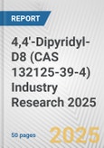 4,4'-Dipyridyl-D8 (CAS 132125-39-4) Industry Research 2025: Global and Regional Market Trends 2019-2024 and Forecast to 2029- Product Image