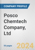 Posco Chemtech Company, Ltd. Fundamental Company Report Including Financial, SWOT, Competitors and Industry Analysis- Product Image