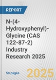 N-(4-Hydroxyphenyl)-Glycine (CAS 122-87-2) Industry Research 2025: Global and Regional Market Trends 2019-2024 and Forecast to 2029- Product Image