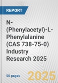 N-(Phenylacetyl)-L-Phenylalanine (CAS 738-75-0) Industry Research 2025: Global and Regional Market Trends 2019-2024 and Forecast to 2029- Product Image