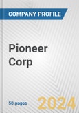 Pioneer Corp. Fundamental Company Report Including Financial, SWOT, Competitors and Industry Analysis- Product Image