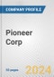 Pioneer Corp. Fundamental Company Report Including Financial, SWOT, Competitors and Industry Analysis - Product Thumbnail Image