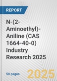 N-(2-Aminoethyl)-Aniline (CAS 1664-40-0) Industry Research 2025: Global and Regional Market Trends 2019-2024 and Forecast to 2029- Product Image