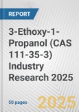 3-Ethoxy-1-Propanol (CAS 111-35-3) Industry Research 2025: Global and Regional Market Trends 2019-2024 and Forecast to 2029- Product Image