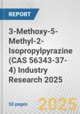 3-Methoxy-5-Methyl-2-Isopropylpyrazine (CAS 56343-37-4) Industry Research 2025: Global and Regional Market Trends 2019-2024 and Forecast to 2029- Product Image