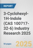 3-Cyclohexyl-1H-Indole (CAS 100717-32-6) Industry Research 2025: Global and Regional Market Trends 2019-2024 and Forecast to 2029- Product Image