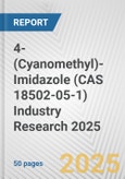 4-(Cyanomethyl)-Imidazole (CAS 18502-05-1) Industry Research 2025: Global and Regional Market Trends 2019-2024 and Forecast to 2029- Product Image