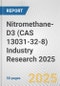 Nitromethane-D3 (CAS 13031-32-8) Industry Research 2025: Global and Regional Market Trends 2019-2024 and Forecast to 2029 - Product Image