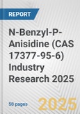 N-Benzyl-P-Anisidine (CAS 17377-95-6) Industry Research 2025: Global and Regional Market Trends 2019-2024 and Forecast to 2029- Product Image