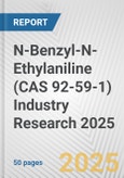 N-Benzyl-N-Ethylaniline (CAS 92-59-1) Industry Research 2025: Global and Regional Market Trends 2019-2024 and Forecast to 2029- Product Image