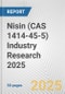 Nisin (CAS 1414-45-5) Industry Research 2025: Global and Regional Market Trends 2019-2024 and Forecast to 2029 - Product Thumbnail Image