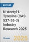 N-Acetyl-L-Tyrosine (CAS 537-55-3) Industry Research 2025: Global and Regional Market Trends 2019-2024 and Forecast to 2029 - Product Image