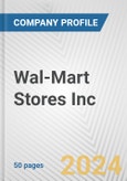 Wal-Mart Stores Inc. Fundamental Company Report Including Financial, SWOT, Competitors and Industry Analysis- Product Image