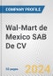 Wal-Mart de Mexico SAB De CV Fundamental Company Report Including Financial, SWOT, Competitors and Industry Analysis - Product Thumbnail Image