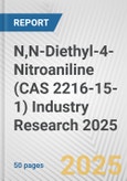 N,N-Diethyl-4-Nitroaniline (CAS 2216-15-1) Industry Research 2025: Global and Regional Market Trends 2019-2024 and Forecast to 2029- Product Image