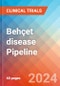 Behçet disease - Pipeline Insight, 2024 - Product Image