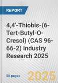 4,4'-Thiobis-(6-Tert-Butyl-O-Cresol) (CAS 96-66-2) Industry Research 2025: Global and Regional Market Trends 2019-2024 and Forecast to 2029- Product Image