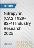 Nitrapyrin (CAS 1929-82-4) Industry Research 2025: Global and Regional Market Trends 2019-2024 and Forecast to 2029- Product Image