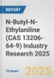 N-Butyl-N-Ethylaniline (CAS 13206-64-9) Industry Research 2025: Global and Regional Market Trends 2019-2024 and Forecast to 2029 - Product Image