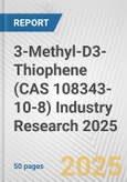 3-Methyl-D3-Thiophene (CAS 108343-10-8) Industry Research 2025: Global and Regional Market Trends 2019-2024 and Forecast to 2029- Product Image