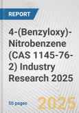 4-(Benzyloxy)-Nitrobenzene (CAS 1145-76-2) Industry Research 2025: Global and Regional Market Trends 2019-2024 and Forecast to 2029- Product Image