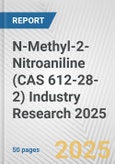 N-Methyl-2-Nitroaniline (CAS 612-28-2) Industry Research 2025: Global and Regional Market Trends 2019-2024 and Forecast to 2029- Product Image