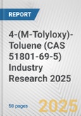 4-(M-Tolyloxy)-Toluene (CAS 51801-69-5) Industry Research 2025: Global and Regional Market Trends 2019-2024 and Forecast to 2029- Product Image