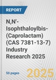 N,N'-Isophthaloylbis-(Caprolactam) (CAS 7381-13-7) Industry Research 2025: Global and Regional Market Trends 2019-2024 and Forecast to 2029- Product Image