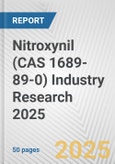 Nitroxynil (CAS 1689-89-0) Industry Research 2025: Global and Regional Market Trends 2019-2024 and Forecast to 2029- Product Image