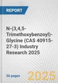 N-(3,4,5-Trimethoxybenzoyl)-Glycine (CAS 40915-27-3) Industry Research 2025: Global and Regional Market Trends 2019-2024 and Forecast to 2029- Product Image