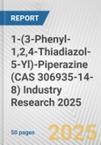 1-(3-Phenyl-1,2,4-Thiadiazol-5-Yl)-Piperazine (CAS 306935-14-8) Industry Research 2025: Global and Regional Market Trends 2019-2024 and Forecast to 2029- Product Image