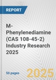 M-Phenylenediamine (CAS 108-45-2) Industry Research 2025: Global and Regional Market Trends 2019-2024 and Forecast to 2029- Product Image