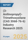 (3-Anilinopropyl)-Trimethoxysilane (CAS 3068-76-6) Industry Research 2025: Global and Regional Market Trends 2019-2024 and Forecast to 2029- Product Image