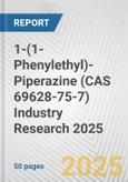 1-(1-Phenylethyl)-Piperazine (CAS 69628-75-7) Industry Research 2025: Global and Regional Market Trends 2019-2024 and Forecast to 2029- Product Image