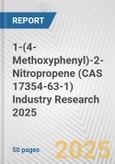 1-(4-Methoxyphenyl)-2-Nitropropene (CAS 17354-63-1) Industry Research 2025: Global and Regional Market Trends 2019-2024 and Forecast to 2029- Product Image