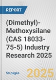 (Dimethyl)-Methoxysilane (CAS 18033-75-5) Industry Research 2025: Global and Regional Market Trends 2019-2024 and Forecast to 2029- Product Image