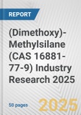 (Dimethoxy)-Methylsilane (CAS 16881-77-9) Industry Research 2025: Global and Regional Market Trends 2019-2024 and Forecast to 2029- Product Image